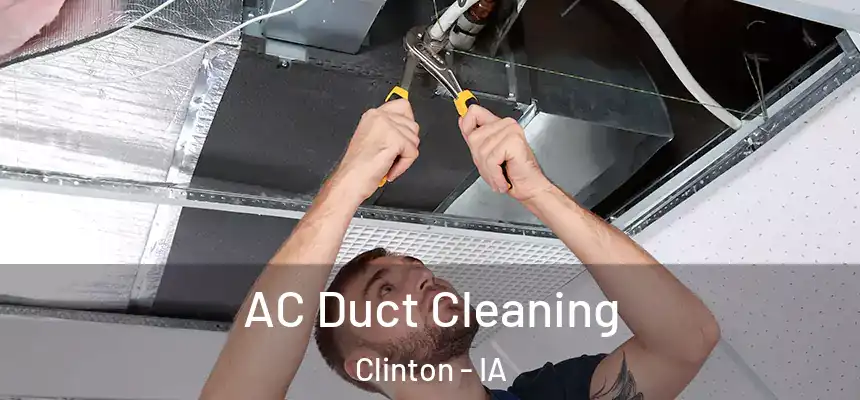  AC Duct Cleaning Clinton - IA