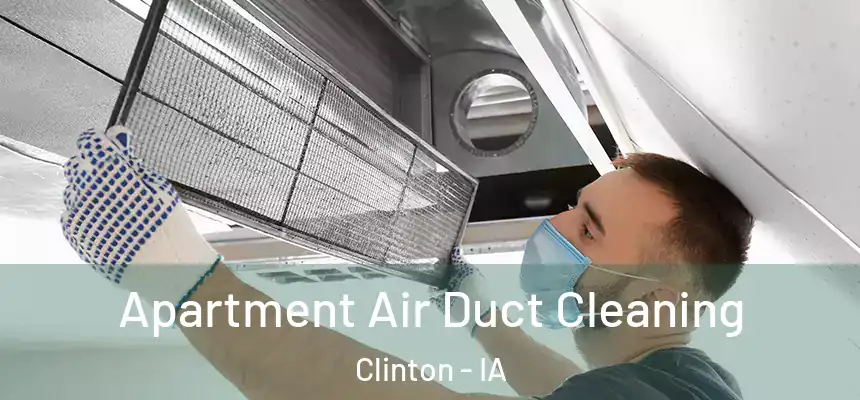  Apartment Air Duct Cleaning Clinton - IA