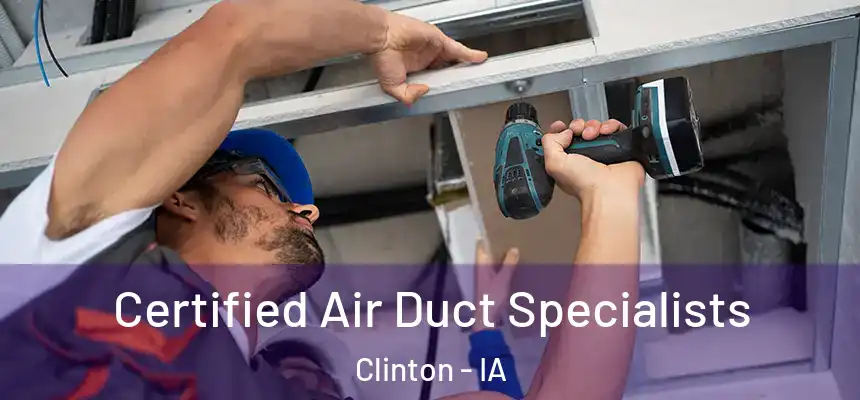  Certified Air Duct Specialists Clinton - IA