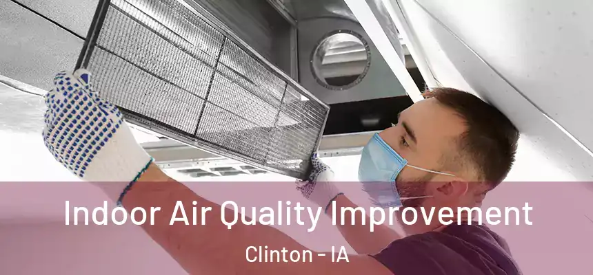  Indoor Air Quality Improvement Clinton - IA